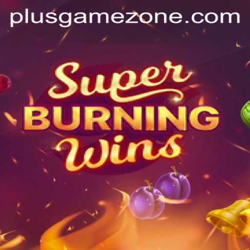 Exploring the Thrills of SuperBurningWins on Gamezone