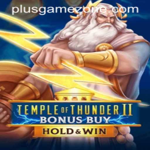 Exploring TempleofThunderIIBonusBuy in Gamezone: What's New in This Electrifying Adventure