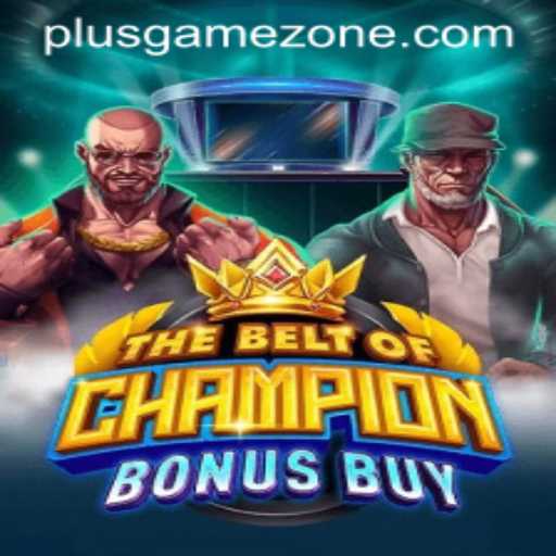 TheBeltOfChampionBonusBuy: Dive into the Exciting World of Gamezone